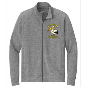 Be A Pelican Not A PelicanT Funny Pelican Stretch Full-Zip Cadet Jacket