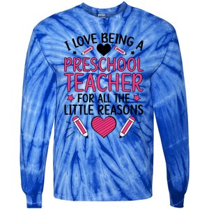 Being A Preschool Teacher Valentines Day Preschool Teaching Gift Tie-Dye Long Sleeve Shirt