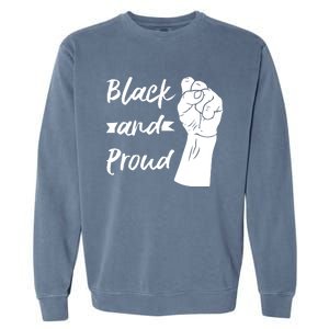 Black And Proud Gift Garment-Dyed Sweatshirt