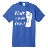 Black And Proud Gift Tall T-Shirt