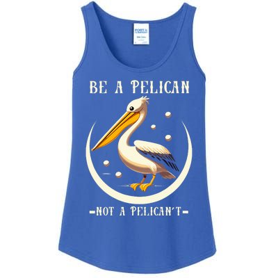 Be A Pelican Not A Pelicant Ladies Essential Tank