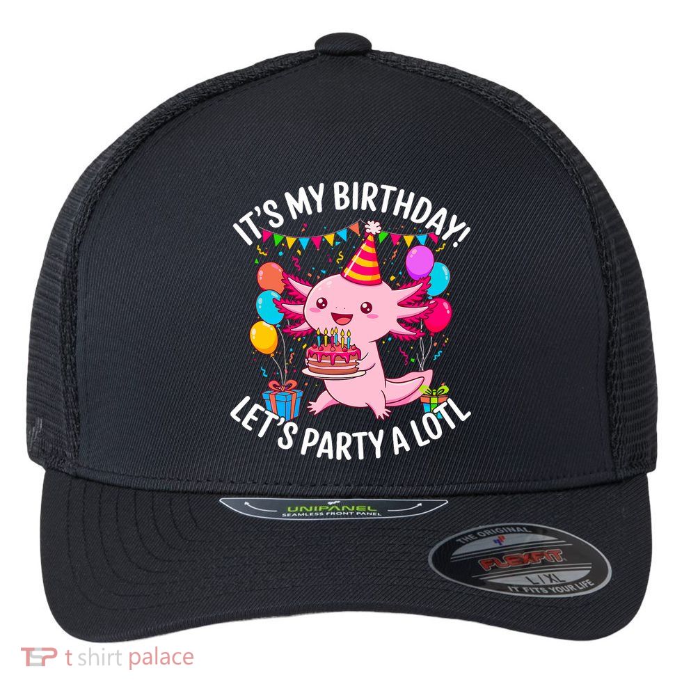 Birthday Axolotl Party Kawaii Axolotl  Flexfit Unipanel Trucker Cap