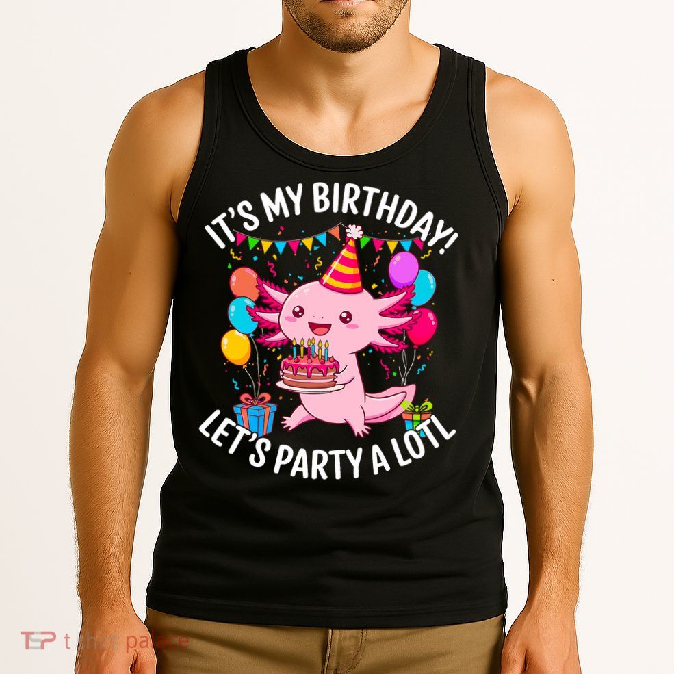 Birthday Axolotl Party Kawaii Axolotl  Tank Top