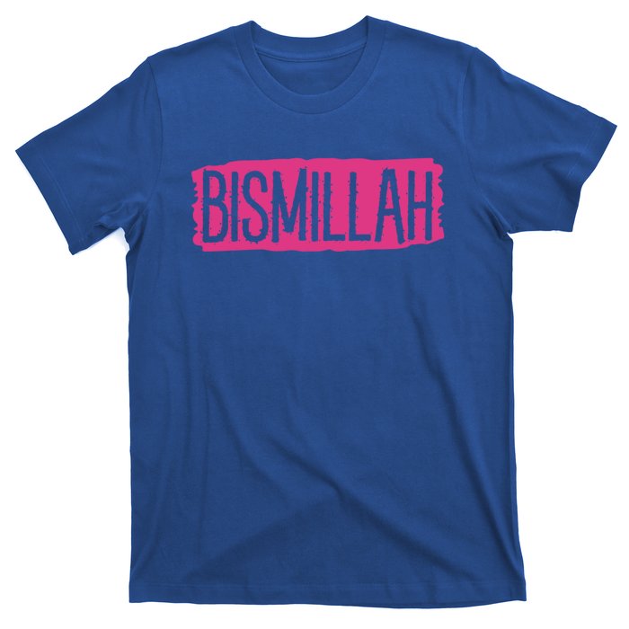 Bismillah Allah Proud Muslim Islam Quran Mosque Ramadan Meaningful Gift T-Shirt