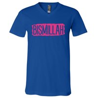 Bismillah Allah Proud Muslim Islam Quran Mosque Ramadan Meaningful Gift V-Neck T-Shirt