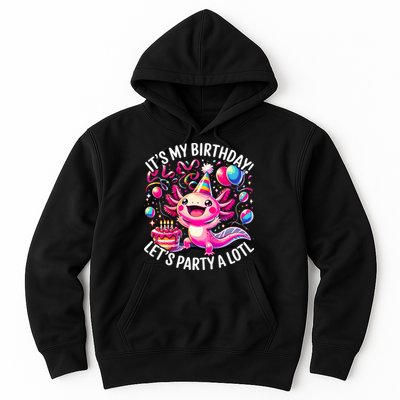 Birthday Axolotl PartyBirthday Axolotl Party  Hoodie