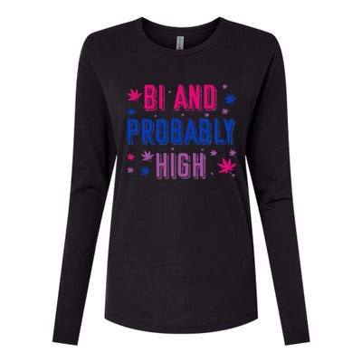 Bi And Probably High Bisexual Pothead Weed Weed Lovers Gift Womens Cotton Relaxed Long Sleeve T-Shirt