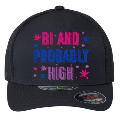 Bi And Probably High Bisexual Pothead Weed Weed Lovers Gift Flexfit Unipanel Trucker Cap