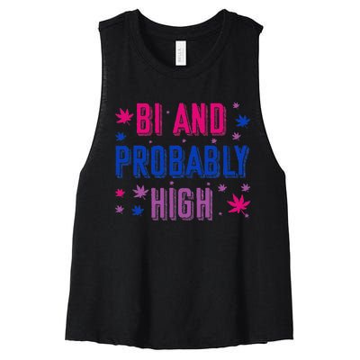 Bi And Probably High Bisexual Pothead Weed Weed Lovers Gift Women's Racerback Cropped Tank