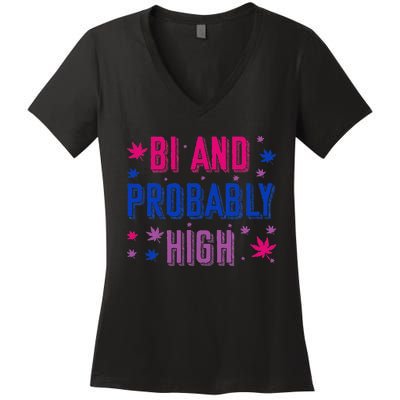 Bi And Probably High Bisexual Pothead Weed Weed Lovers Gift Women's V-Neck T-Shirt