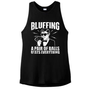 Bluffing A Pair Of Balls Beats Everything Poker Card Player Ladies PosiCharge Tri-Blend Wicking Tank