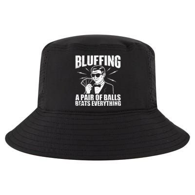 Bluffing A Pair Of Balls Beats Everything Poker Card Player Cool Comfort Performance Bucket Hat