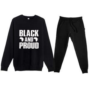 Black And Proud Black Pride Black History Month Premium Crewneck Sweatsuit Set