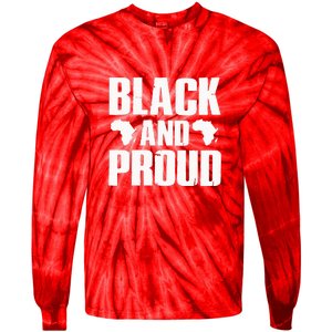 Black And Proud Black Pride Black History Month Tie-Dye Long Sleeve Shirt