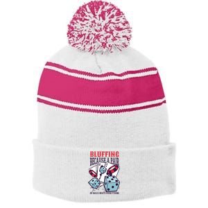 Bluffing A Pair Of Balls Beats Everything Funny Poker Stripe Pom Pom Beanie