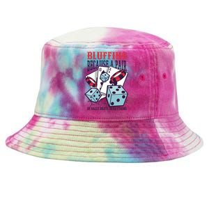 Bluffing A Pair Of Balls Beats Everything Funny Poker Tie-Dyed Bucket Hat