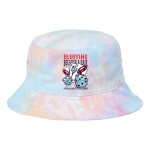 Bluffing A Pair Of Balls Beats Everything Funny Poker Tie Dye Newport Bucket Hat