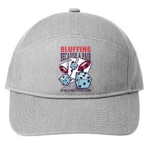 Bluffing A Pair Of Balls Beats Everything Funny Poker 7-Panel Snapback Hat