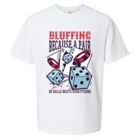 Bluffing A Pair Of Balls Beats Everything Funny Poker Sueded Cloud Jersey T-Shirt