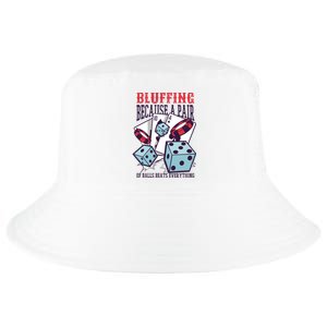 Bluffing A Pair Of Balls Beats Everything Funny Poker Cool Comfort Performance Bucket Hat