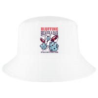 Bluffing A Pair Of Balls Beats Everything Funny Poker Cool Comfort Performance Bucket Hat