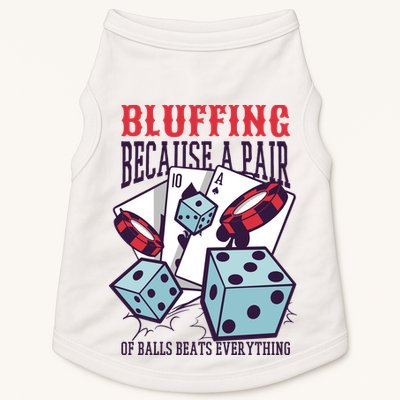 Bluffing A Pair Of Balls Beats Everything Funny Poker Doggie Tank