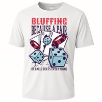 Bluffing A Pair Of Balls Beats Everything Funny Poker Cooling Performance Crew T-Shirt