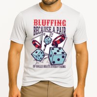 Bluffing A Pair Of Balls Beats Everything Funny Poker Cooling Performance Crew T-Shirt