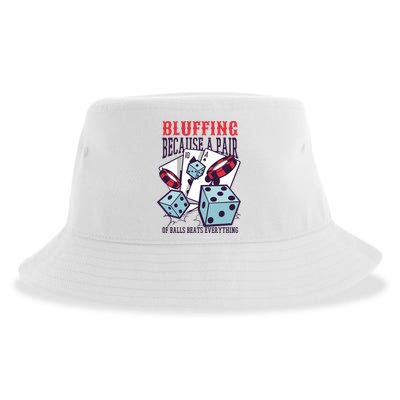 Bluffing A Pair Of Balls Beats Everything Funny Poker Sustainable Bucket Hat