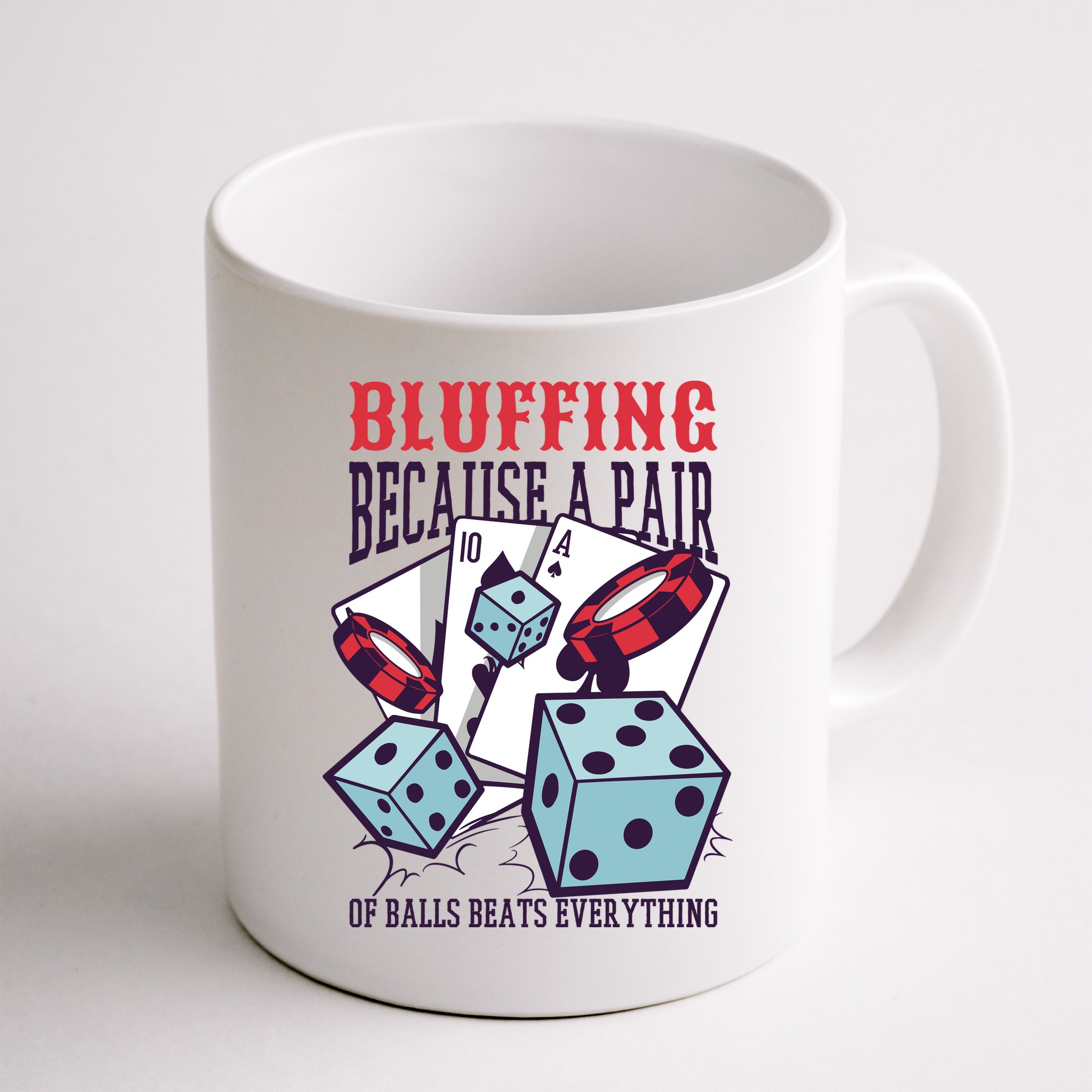 Bluffing A Pair Of Balls Beats Everything Funny Poker Mug