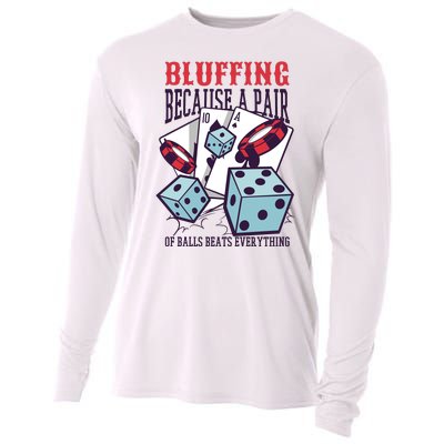 Bluffing A Pair Of Balls Beats Everything Funny Poker Cooling Performance Long Sleeve Crew