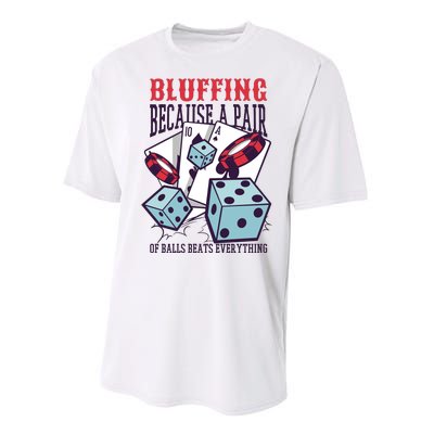 Bluffing A Pair Of Balls Beats Everything Funny Poker Performance Sprint T-Shirt