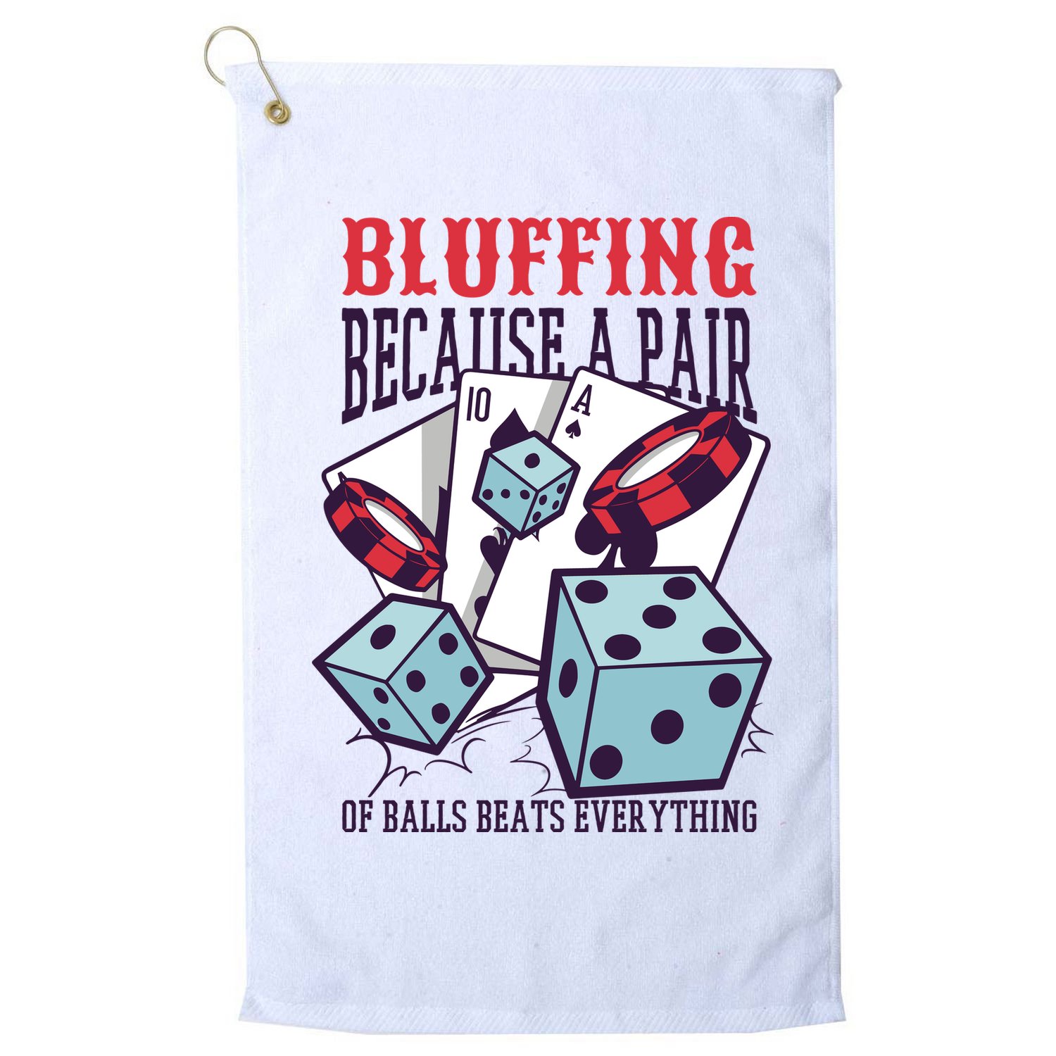 Bluffing A Pair Of Balls Beats Everything Funny Poker Golf Towel