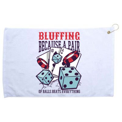 Bluffing A Pair Of Balls Beats Everything Funny Poker Grommeted Golf Towel