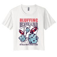 Bluffing A Pair Of Balls Beats Everything Funny Poker Crop Top