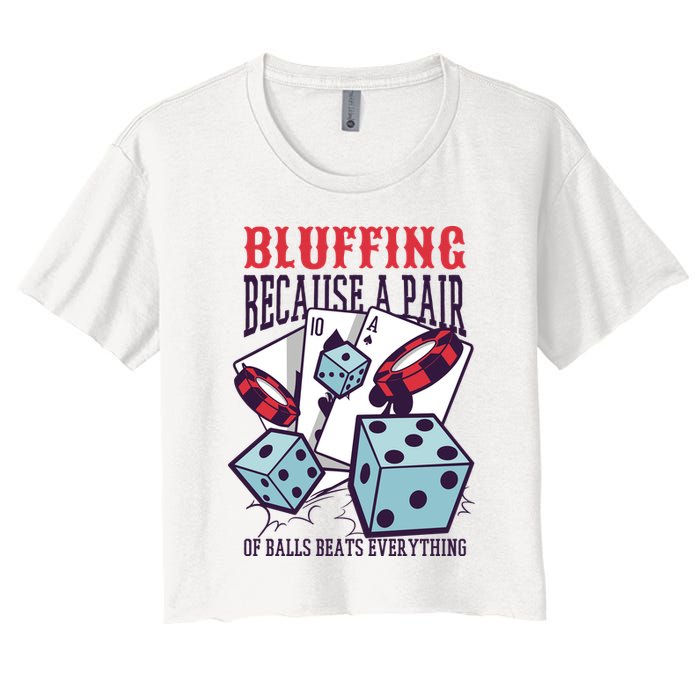 Bluffing A Pair Of Balls Beats Everything Funny Poker Crop Top