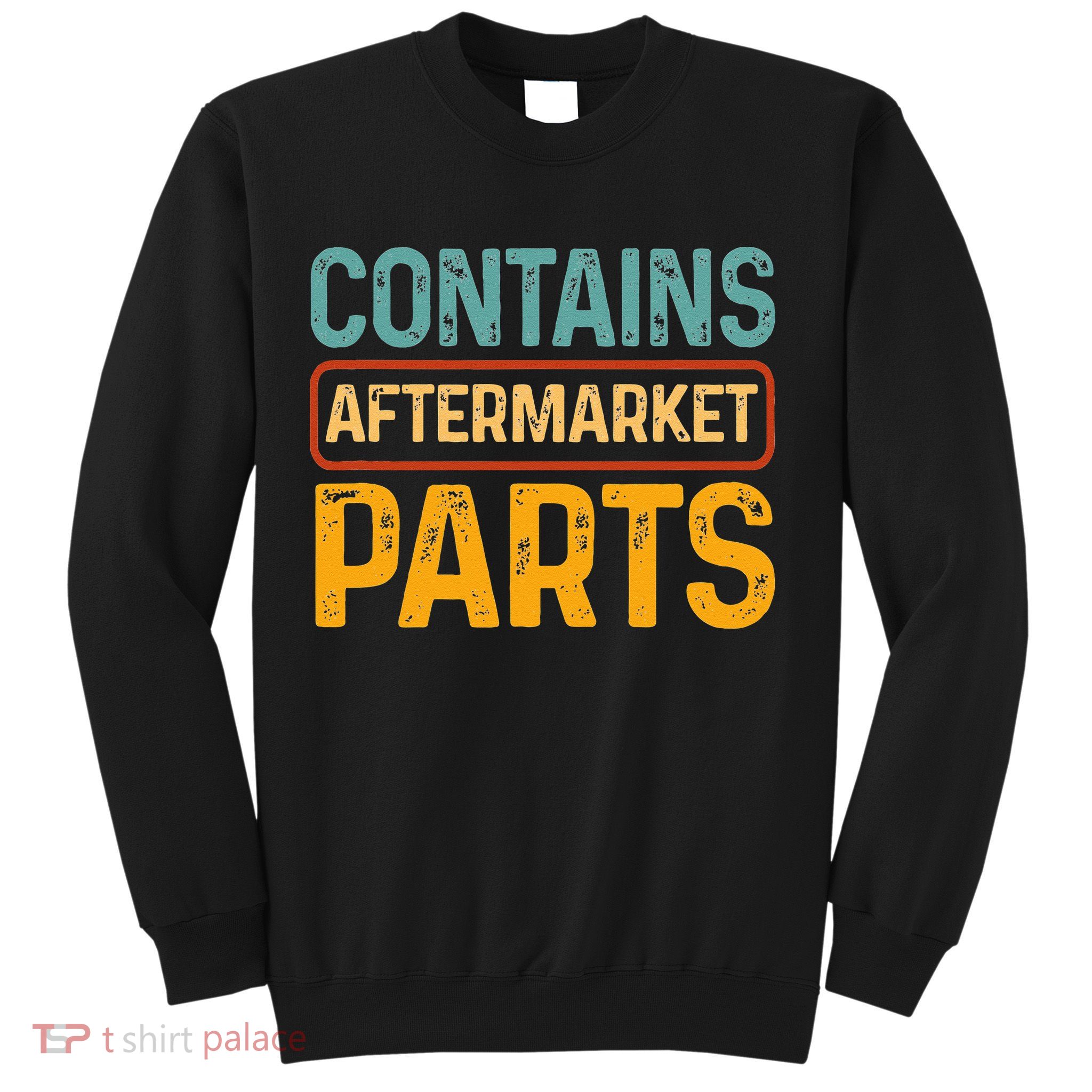 Bionic Aftermarket Parts Design Knee And Hip Replacement Sweatshirt