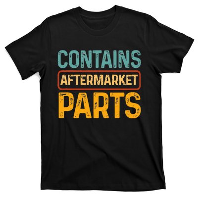 Bionic Aftermarket Parts Design Knee And Hip Replacement T-Shirt