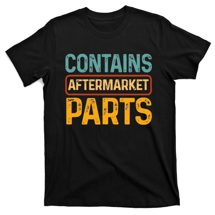 Bionic Aftermarket Parts Design Knee And Hip Replacement T-Shirt