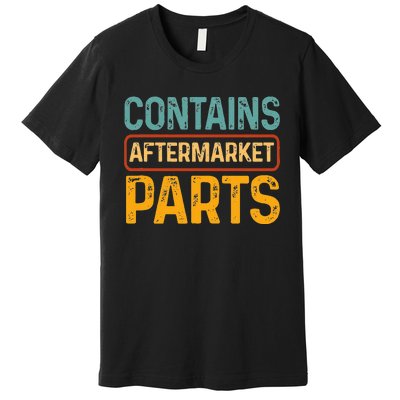 Bionic Aftermarket Parts Design Knee And Hip Replacement Premium T-Shirt