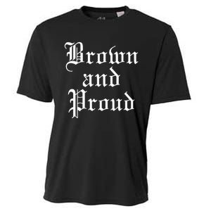 Brown And Proud Latino Mexican Raza Chicano Cooling Performance Crew T-Shirt