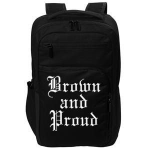 Brown And Proud Latino Mexican Raza Chicano Impact Tech Backpack