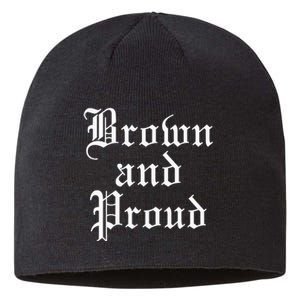 Brown And Proud Latino Mexican Raza Chicano Sustainable Beanie