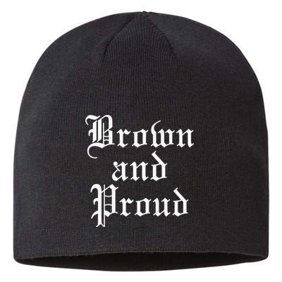 Brown And Proud Latino Mexican Raza Chicano Sustainable Beanie