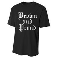 Brown And Proud Latino Mexican Raza Chicano Performance Sprint T-Shirt