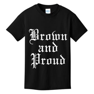 Brown And Proud Latino Mexican Raza Chicano Kids T-Shirt