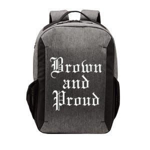 Brown And Proud Latino Mexican Raza Chicano Vector Backpack