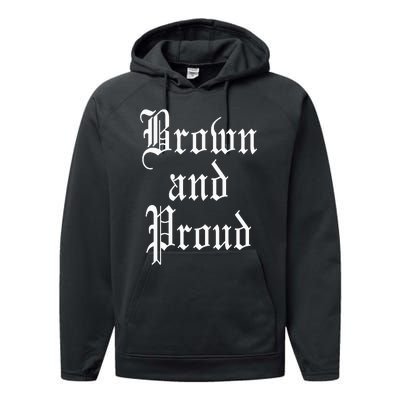 Brown And Proud Latino Mexican Raza Chicano Oldies Cholo Performance Fleece Hoodie