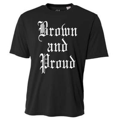 Brown And Proud Latino Mexican Raza Chicano Oldies Cholo Cooling Performance Crew T-Shirt