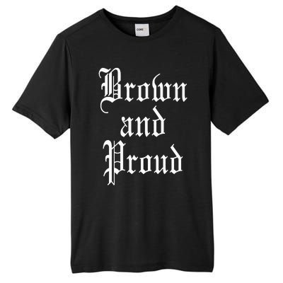 Brown And Proud Latino Mexican Raza Chicano Oldies Cholo Tall Fusion ChromaSoft Performance T-Shirt